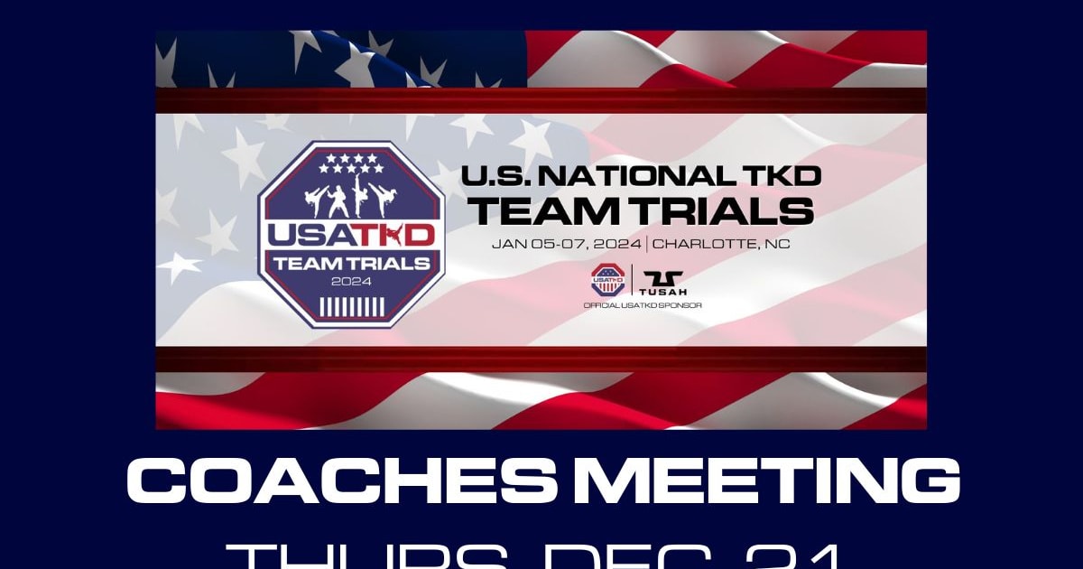 USA Taekwondo 2024 U.S. NATIONAL TAEKWONDO TEAM TRIAL COACHES MEETING